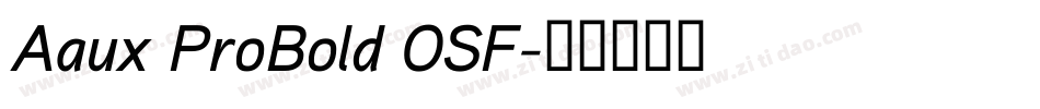 Aaux ProBold OSF字体转换